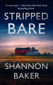 Stripped Bare by Shannon Baker, 9781648754128