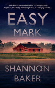 Easy Mark by Shannon Baker, 9781648754159