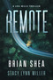 Remote by Brian Shea, Stacy Lynn Miller, 9781648754302