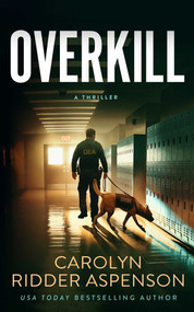 Overkill by Carolyn Ridder Aspenson, 9781648754364