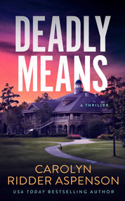 Deadly Means by Carolyn Ridder Aspenson, 9781648754401