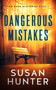 Dangerous Mistakes by Susan Hunter, 9781648754548