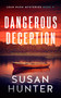 Dangerous Deception by Susan Hunter, 9781648754616
