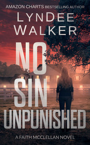 No Sin Unpunished (A Faith McClellan Novel) by LynDee Walker, 9781648754654
