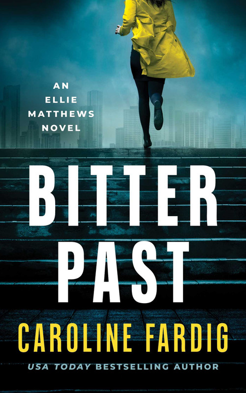 Bitter Past by Caroline Fardig, 9781648754692