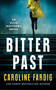 Bitter Past by Caroline Fardig, 9781648754692