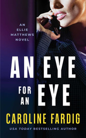 An Eye for an Eye by Caroline Fardig, 9781648754708