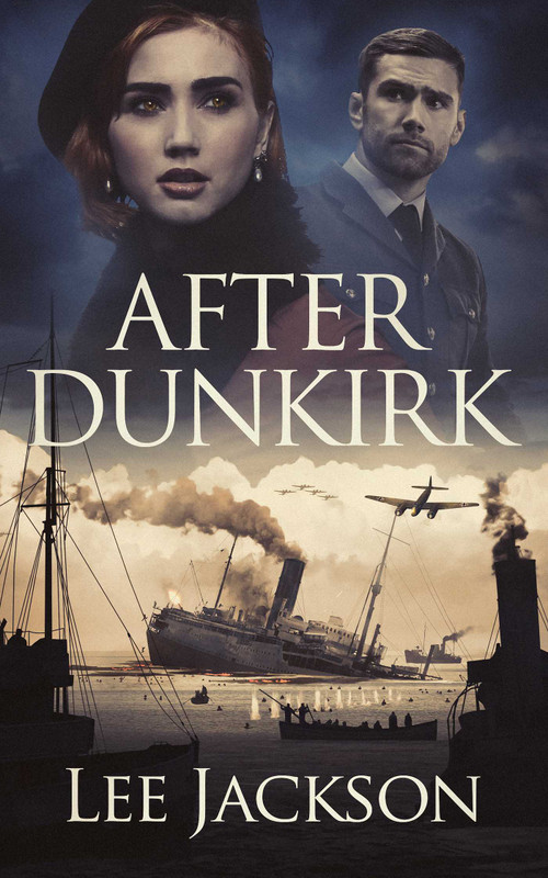 After Dunkirk by Lee Jackson, 9781648754777