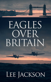 Eagles Over Britain by Lee Jackson, 9781648754784