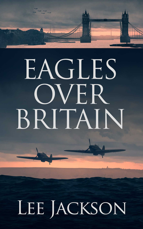 Eagles Over Britain by Lee Jackson, 9781648754784