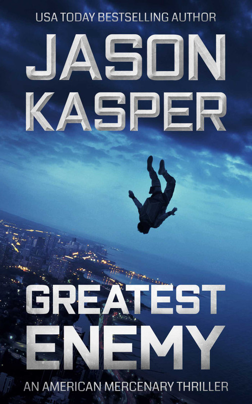 Greatest Enemy (A David Rivers Thriller) by Jason Kasper, 9781648754845