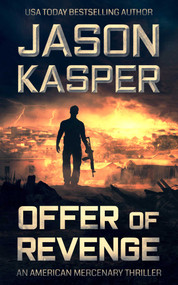 Offer of Revenge (A David Rivers Thriller) by Jason Kasper, 9781648754852