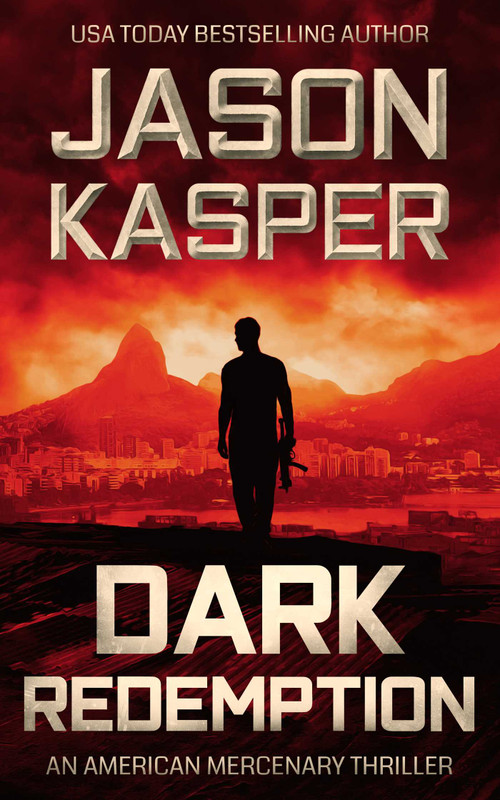 Dark Redemption (A David Rivers Thriller) by Jason Kasper, 9781648754869