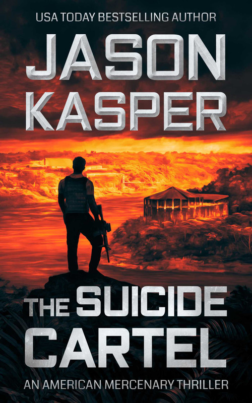 The Suicide Cartel (A David Rivers Thriller) by Jason Kasper, 9781648754883
