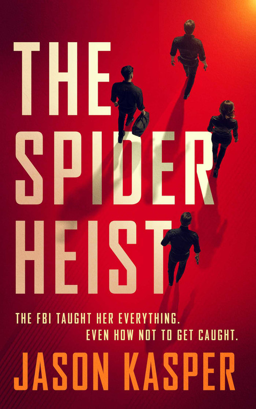 The Spider Heist by Jason Kasper, 9781648754906