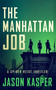 The Manhattan Job by Jason Kasper, 9781648754920