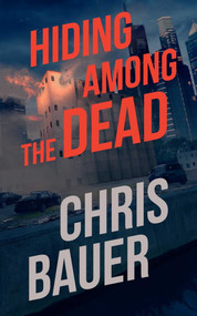 Hiding Among the Dead by Chris Bauer, 9781648754975