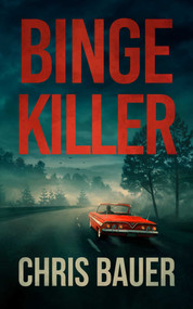 Binge Killer by Chris Bauer, 9781648755002
