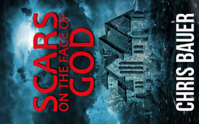 Scars on the Face of God by Chris Bauer, 9781648755019