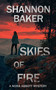 Skies of Fire by Shannon Baker, 9781648755033