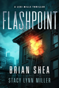 Flashpoint by Brian Shea, Stacy Lynn Miller, 9781648755095