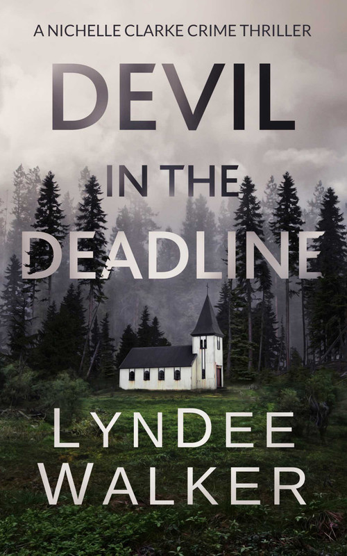 Devil in the Deadline (A Nichelle Clarke Crime Thriller) by LynDee Walker, 9781648755149