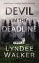 Devil in the Deadline (A Nichelle Clarke Crime Thriller) by LynDee Walker, 9781648755149