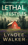 Lethal Lifestyles (A Nichelle Clarke Crime Thriller) by LynDee Walker, 9781648755163
