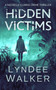 Hidden Victims (A Nichelle Clarke Crime Thriller) by LynDee Walker, 9781648755187
