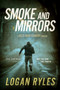 Smoke and Mirrors by Logan Ryles, 9781648755392