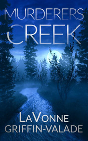 Murderers Creek by LaVonne Griffin-Valade, 9781648755545
