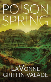 Poison Spring by LaVonne Griffin-Valade, 9781648755569