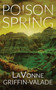 Poison Spring by LaVonne Griffin-Valade, 9781648755569