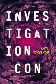 Investigation Con by Mel Taylor, 9781648755576