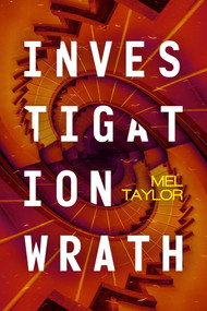 Investigation Wrath by Mel Taylor, 9781648755583