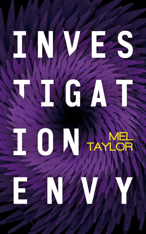 Investigation Envy by Mel Taylor, 9781648755606