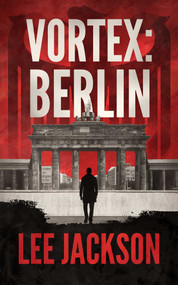 Vortex: Berlin by Lee Jackson, 9781648755712