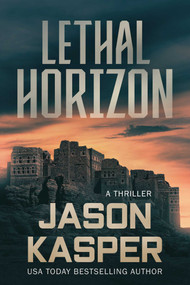 Lethal Horizon (A David Rivers Thriller) by Jason Kasper, 9781648755774