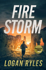 Firestorm (A Prosecution Force Thriller) by Logan Ryles, 9781648755811