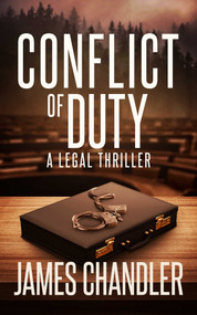 Conflict of Duty (A Legal Thriller) by James Chandler, 9781648755873