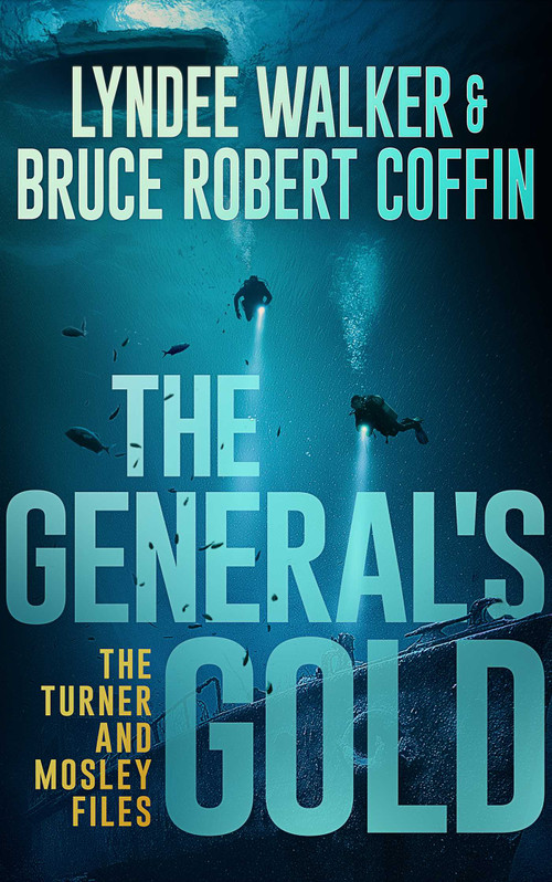 The General's Gold by LynDee Walker, Bruce  Robert Coffin, 9781648755897