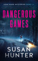Dangerous Games by Susan Hunter, 9781648755910