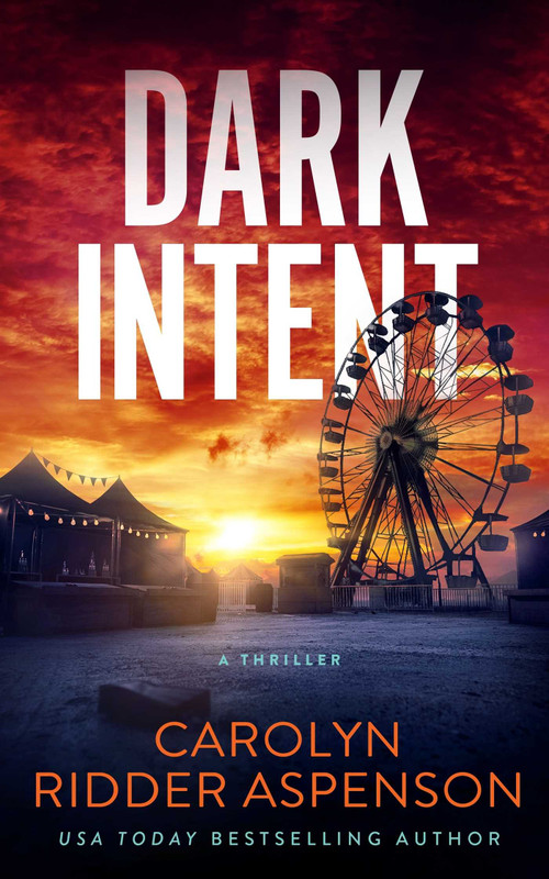 Dark Intent by Carolyn Ridder Aspenson, 9781648755927