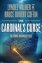The Cardinal's Curse by LynDee Walker, Bruce  Robert Coffin, 9781648755958