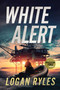 White Alert (A Prosecution Force Thriller) by Logan Ryles, 9781648755996