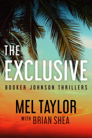 The Exclusive by Brian Shea, Mel Taylor, 9781648756009