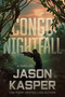 Congo Nightfall (A David Rivers Thriller) by Jason Kasper, 9781648756047