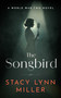 The Songbird (A World War Two Novel) by Stacy Lynn Miller, 9781648756122