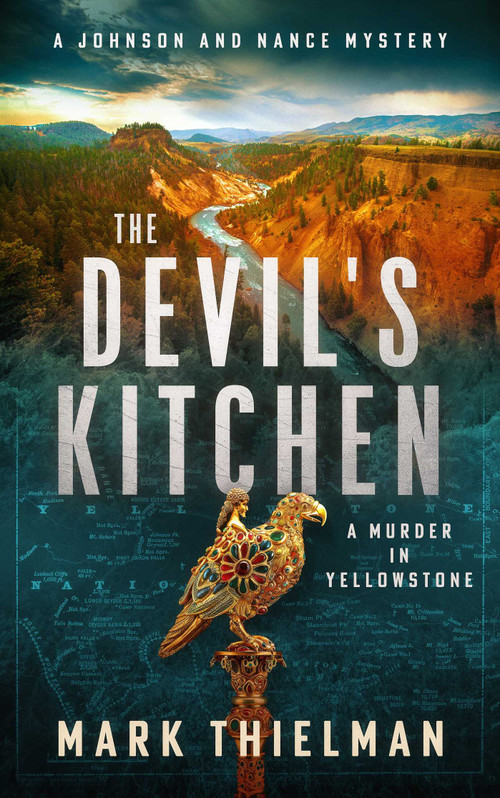 The Devil's Kitchen (A Murder in Yellowstone) by Mark Thielman, 9781648756252