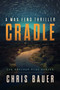 Cradle (A Max Fend Thriller) by Chris Bauer, 9781648756290
